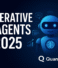 Generative AI Agents 2025: How They Will Reshape Business in 2025